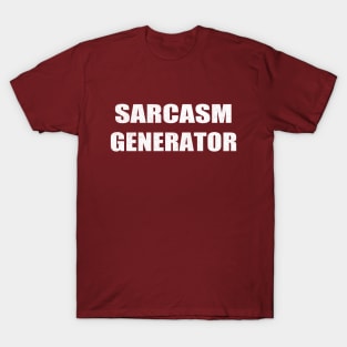 Sarcasm Generator T-Shirt